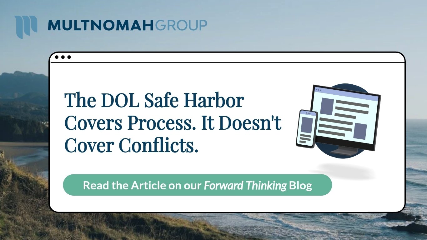 The DOL Safe Harbor Covers Process. It Doesn't Cover Conflicts.