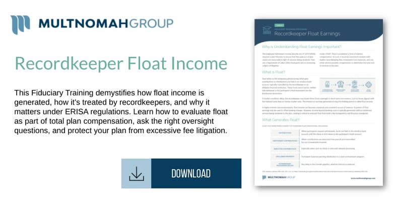 New Fiduciary Training Material: Recordkeeper Float Income