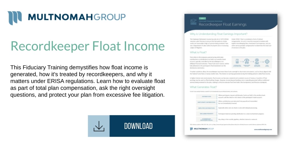 New Fiduciary Training Material: Recordkeeper Float Income